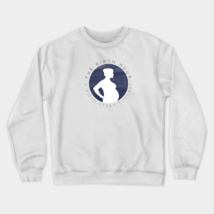 The Birth Hour Crewneck Sweatshirt